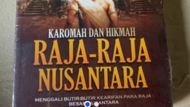 
 Mengenal Karomah dan Hikmah Raja Raja Nusantara