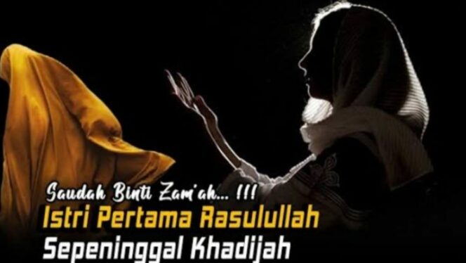 
 Kisah Kasih dan Kesetiaan Saudah binti Zam’ah bersama  Rasulullah SAW