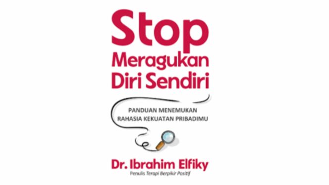 
 Dari Keraguan ke Keyakinan: Menemukan 7 Rahasia Kekuatan Pribadi dalam Diri